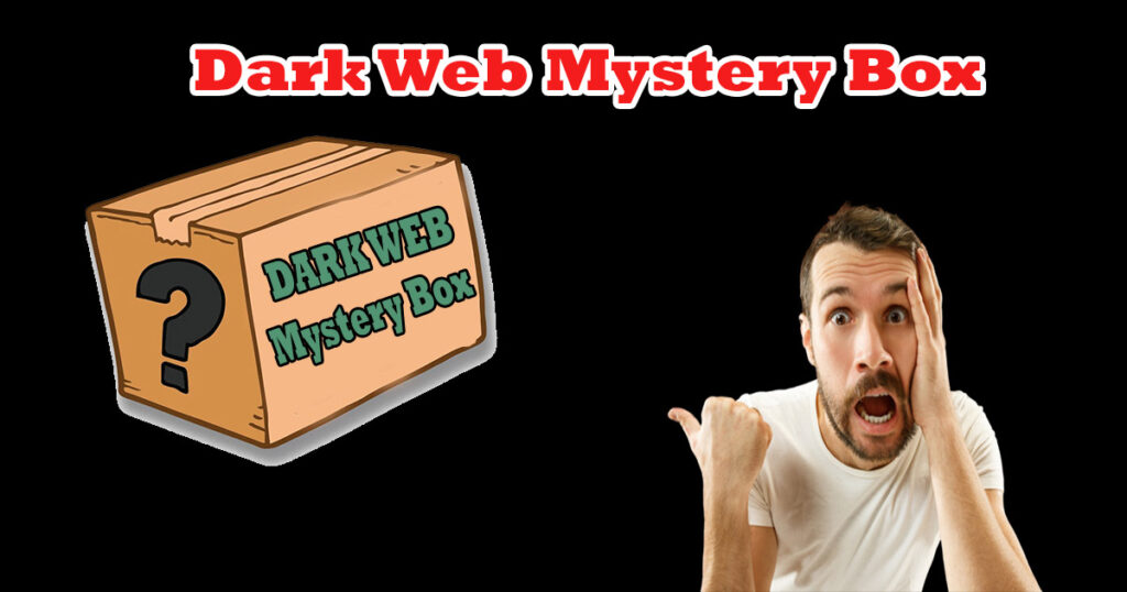 Dark Web Mystery Box